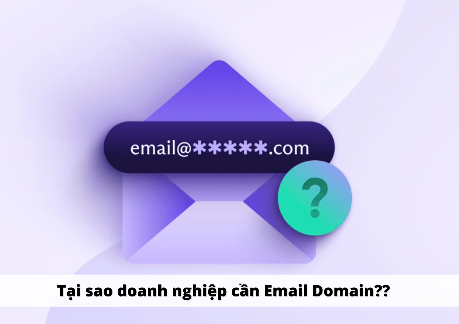 Lợi ích của email domain cho doanh nghiệp: xây dựng thương hiệu, tạo sự tin cậy và dễ dàng ghi nhớ