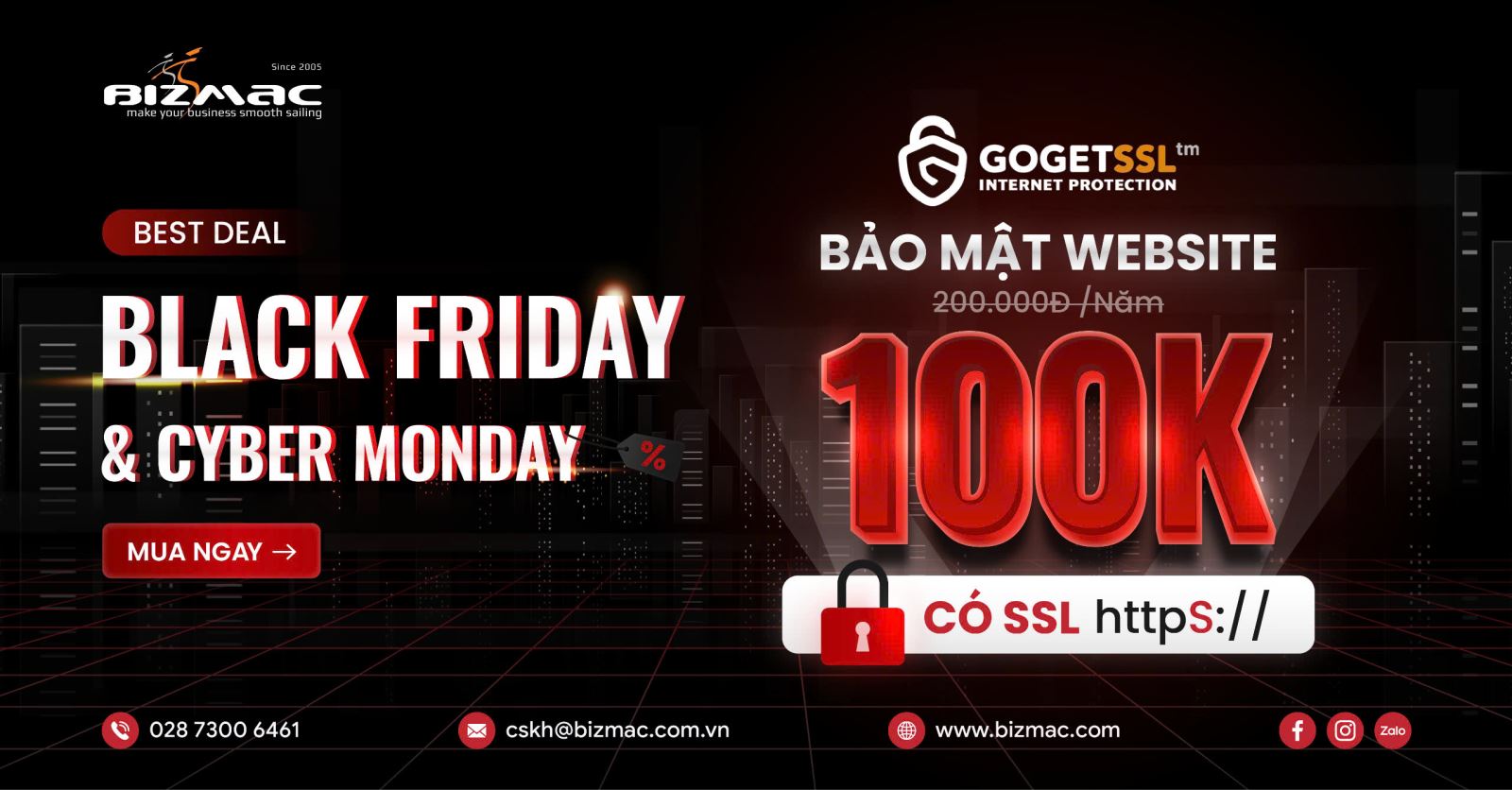 Khuyến mãi GoGetSSL tại BizMaC: Bảo mật website chỉ 100.000đ/năm cho 100 khách hàng đầu tiên đăng ký mưới hoặc khách hàng gia hạn.