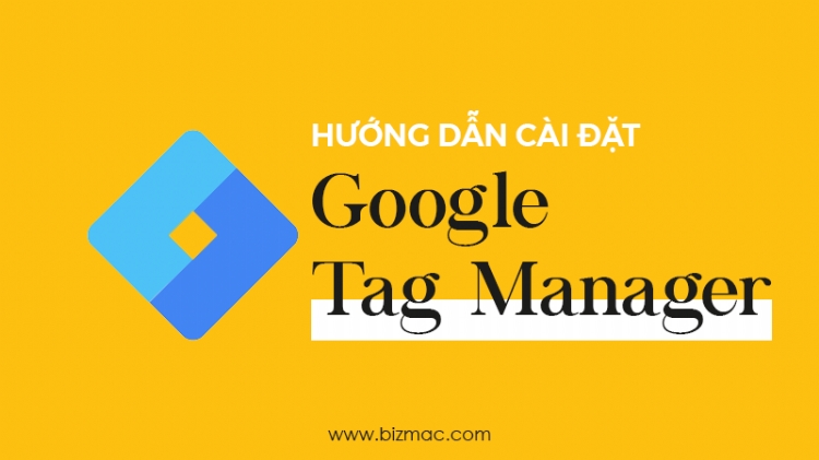 Cách tạo tài khoản Google Tag Manager