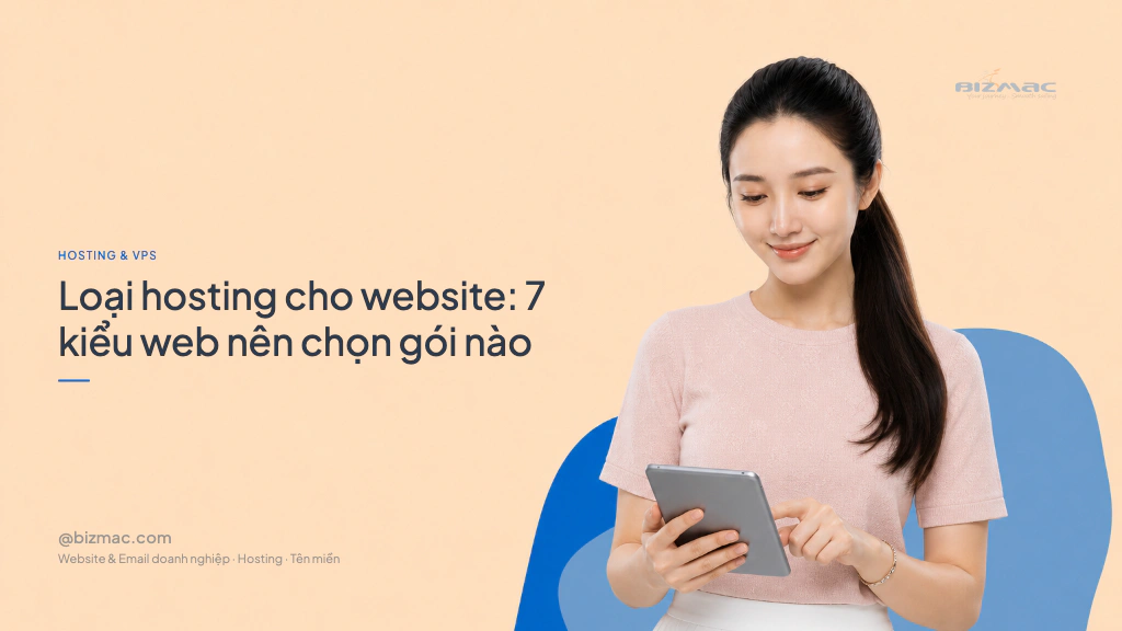 Loại hosting cho website: 7 kiểu web nên chọn gói nào