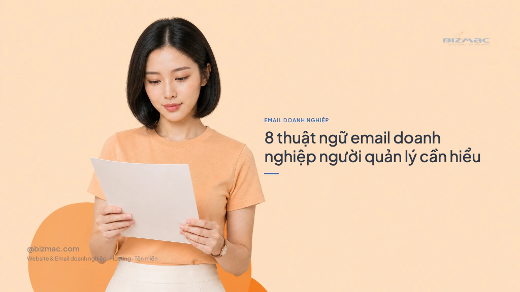 8 thuật ngữ email doanh nghiệp người quản lý cần hiểu