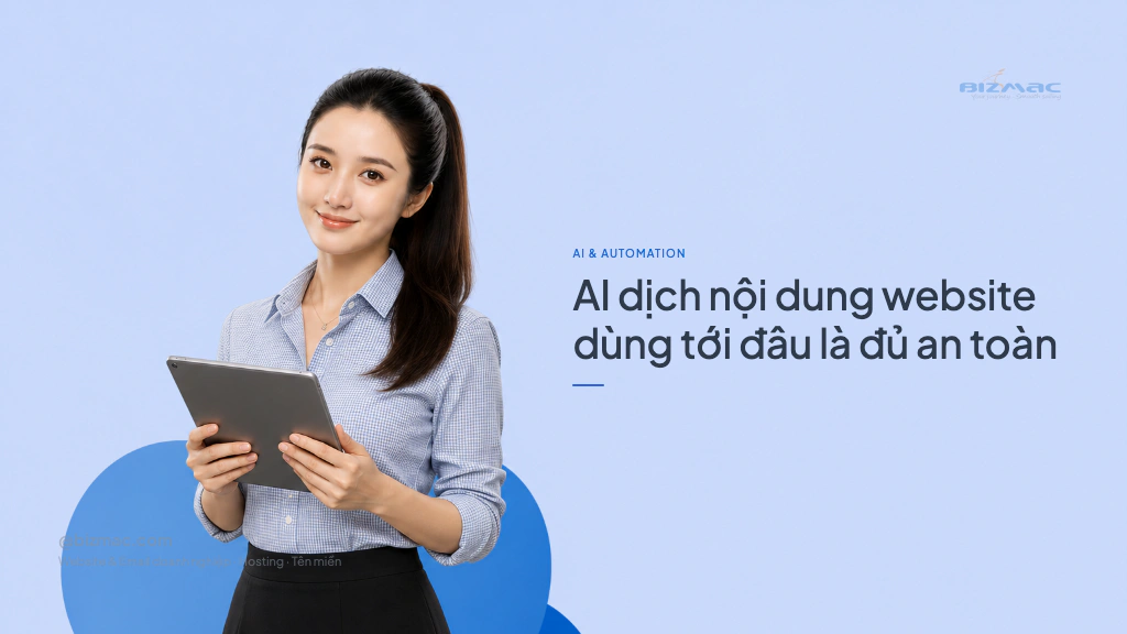 Minh hoạ cho bài AI dịch nội dung website dùng tới đâu là đủ an toàn