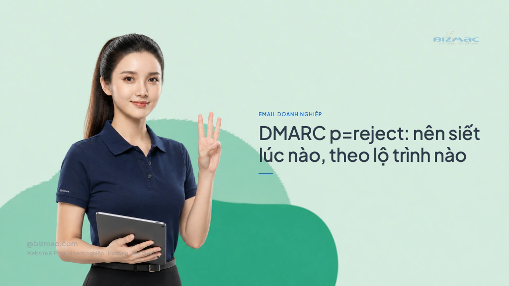 Minh hoạ cho bài DMARC p=reject: nên siết lúc nào, theo lộ trình nào