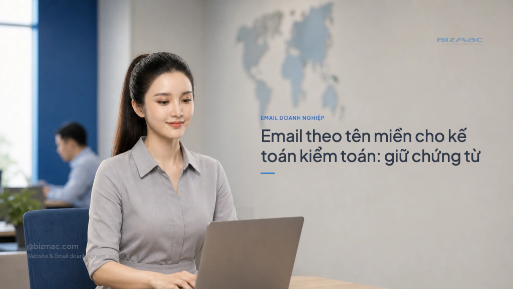 Minh hoạ cho bài Email theo tên miền cho kế toán kiểm toán: giữ chứng từ