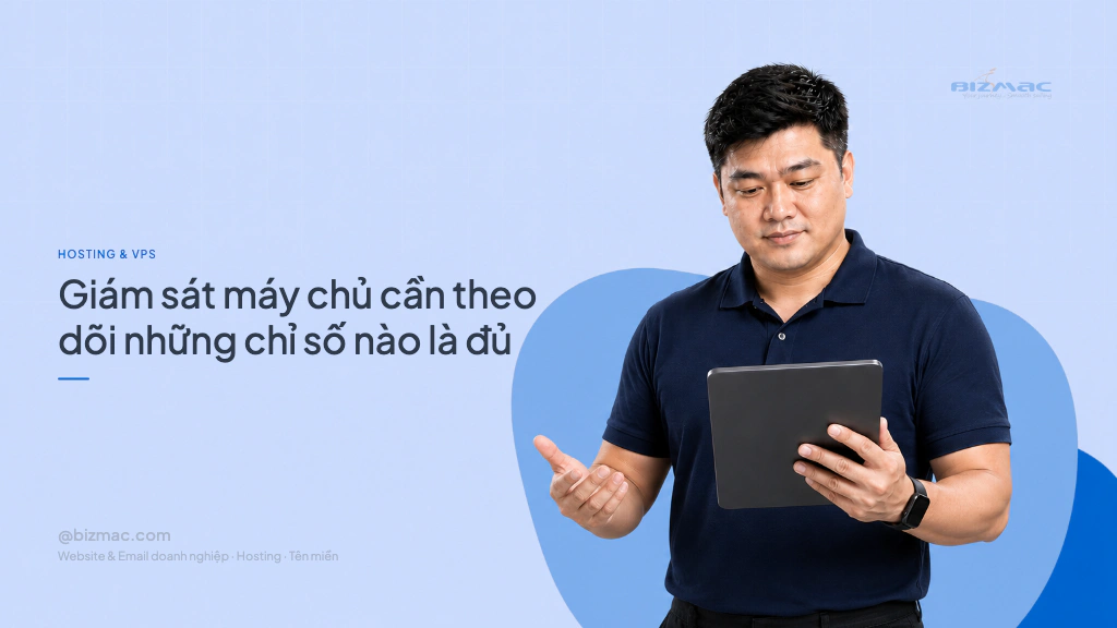 Giám sát máy chủ cần theo dõi những chỉ số nào là đủ