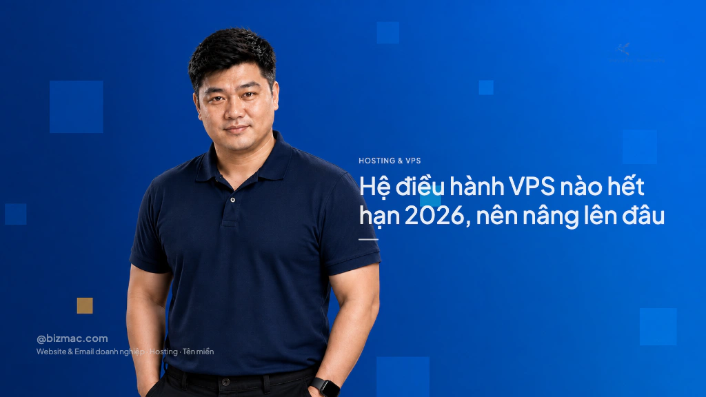 Hệ điều hành VPS nào hết hạn 2026, nên nâng lên đâu