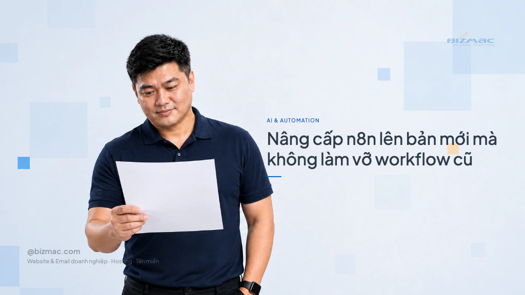 Nâng cấp n8n lên bản mới mà không làm vỡ workflow cũ