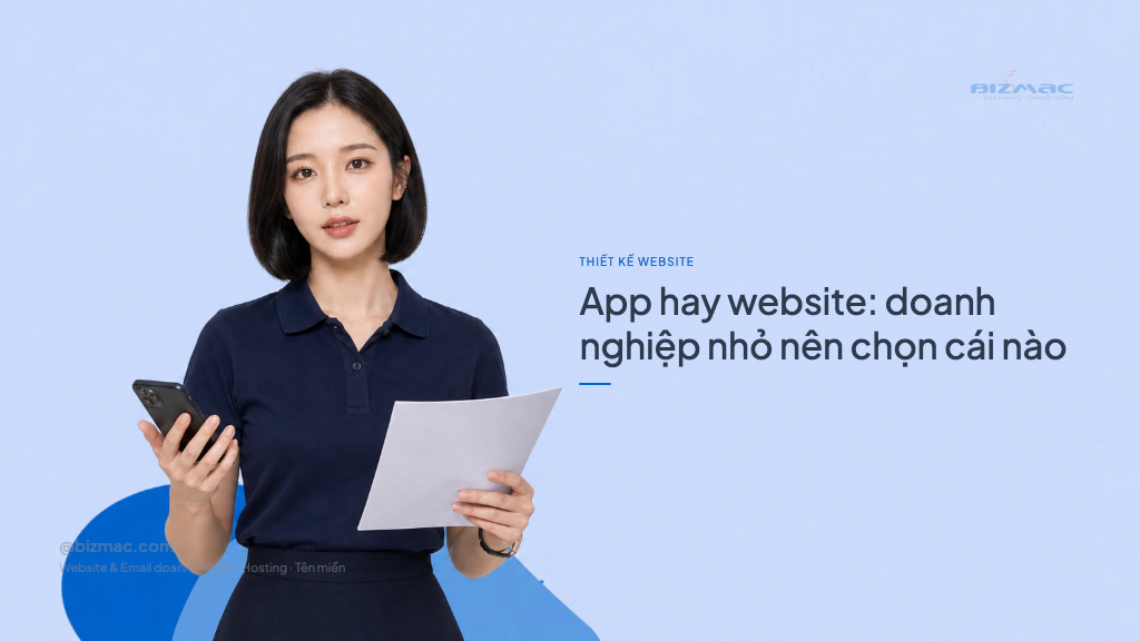 Minh hoạ cho bài App hay website: doanh nghiệp nhỏ nên chọn cái nào