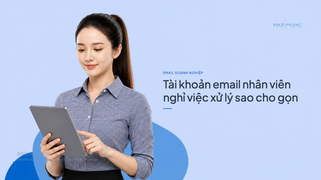 Minh hoạ cho bài Tài khoản email nhân viên nghỉ việc xử lý sao cho gọn