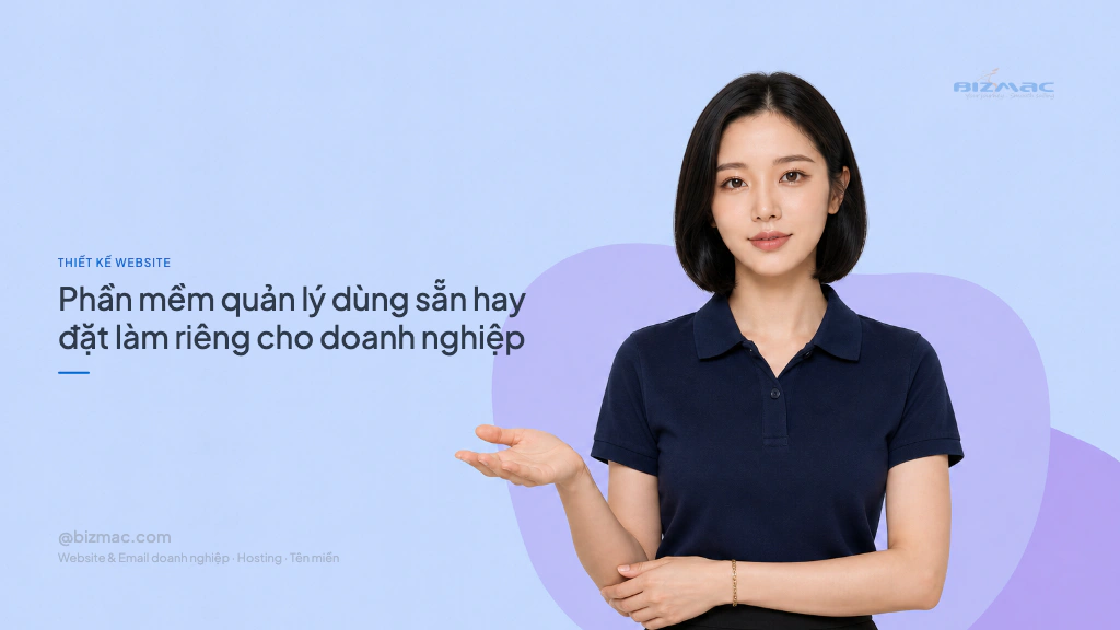 Minh hoạ cho bài Phần mềm quản lý dùng sẵn hay đặt làm riêng cho doanh nghiệp