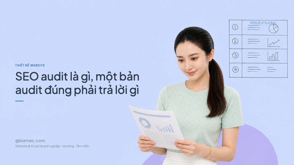 SEO audit là gì, một bản audit đúng phải trả lời gì