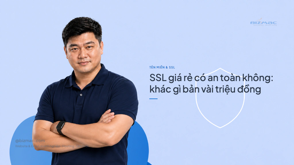 SSL giá rẻ có an toàn không: khác gì bản vài triệu đồng