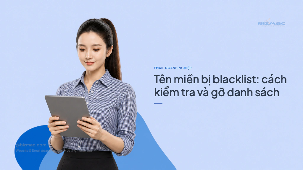 Minh hoạ cho bài Tên miền bị blacklist: cách kiểm tra và gỡ danh sách
