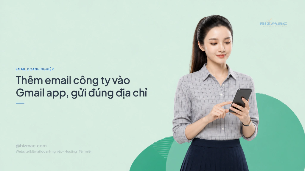 Minh hoạ cho bài Thêm email công ty vào Gmail app, gửi đúng địa chỉ
