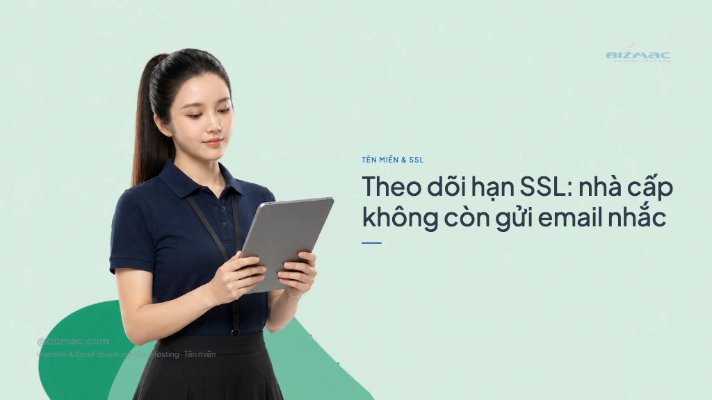 Theo dõi hạn SSL: nhà cấp không còn gửi email nhắc