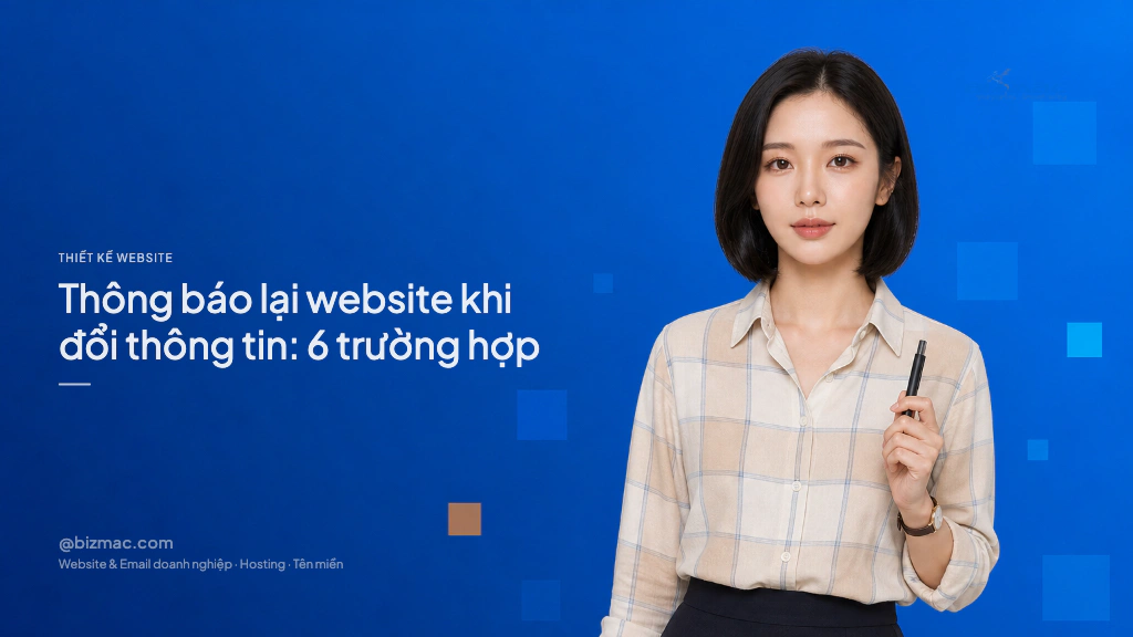 Thông báo lại website khi đổi thông tin: 6 trường hợp