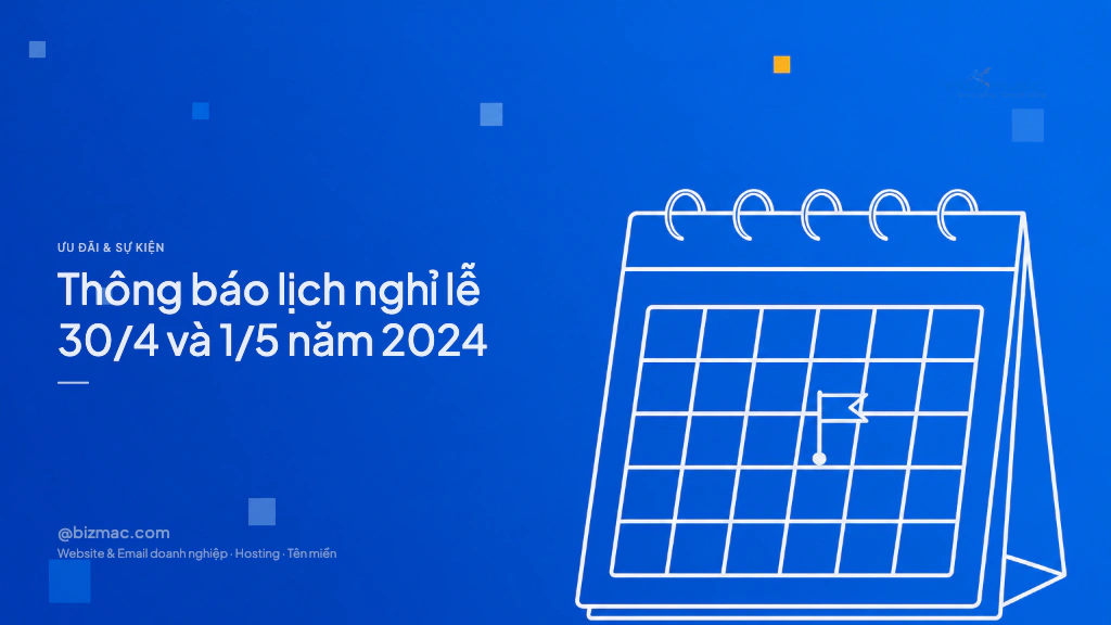 Thông báo lịch nghỉ lễ 30/4 và 1/5 năm 2024