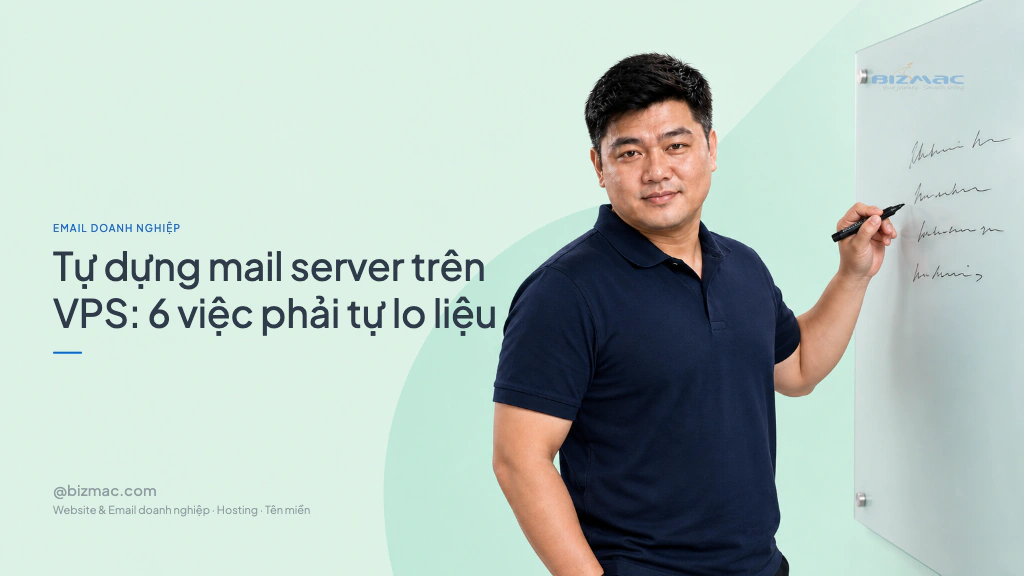 Tự dựng mail server trên VPS: 6 việc phải tự lo liệu