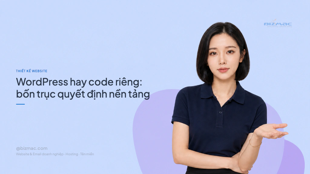 Minh hoạ cho bài WordPress hay code riêng: bốn trục quyết định nền tảng